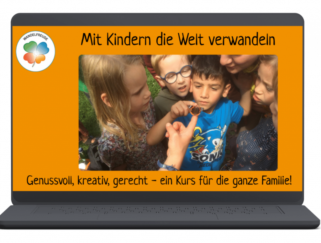 Online Kurs Mit Kindern die Welt verwandeln